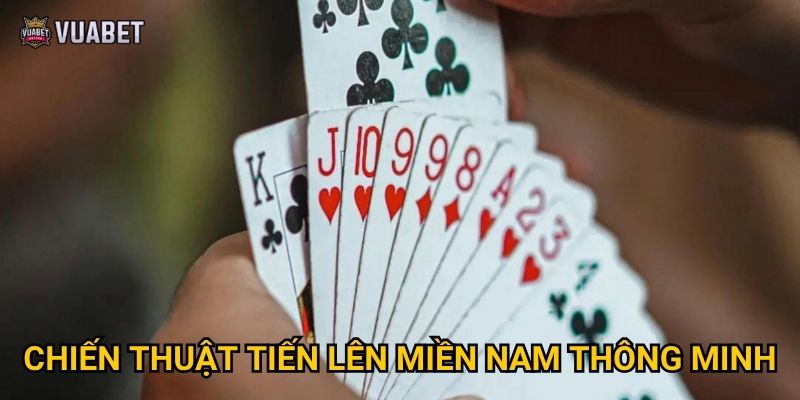 Tại sao nên chọn chơi Tiến lên miền Nam tại Vuabet88? 3 Chiến thuật Tiến lên miền Nam thông minh