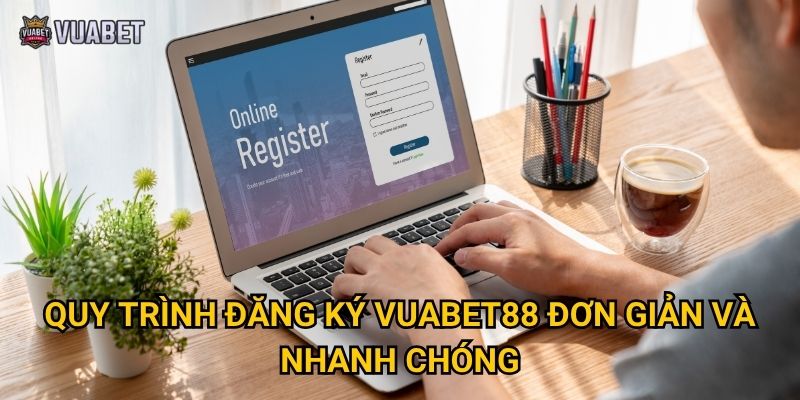 Tại sao nên đăng ký tài khoản tại Vuabet88 ngay hôm nay? 1 Quy trình đăng ký Vuabet88 đơn giản và nhanh chóng